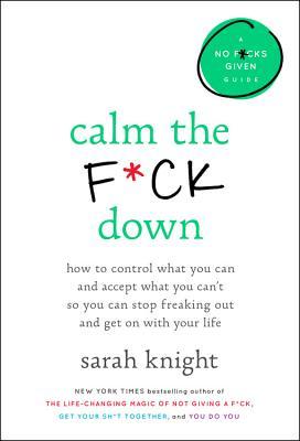 Calm the F*ck Down eBook by Sarah Knight | Stress Relief & Mental Clarity Guid

Calm the F*ck Down eBook, stress relief book, anxiety management, Sarah Knight ebook, mental clarity guide, stress-free living, how to calm down, self-help for anxiety, practical stress relief tips, emotional well-being book, overcome overwhelm, setting boundaries for peace, mental health and humor, stress management book, anxiety relief techniques, calming strategies for stress, self-care tips eBook, live stress-free with humor